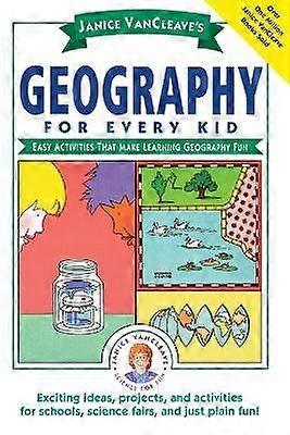 Janice Vancleave's Geography for Every Kid