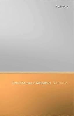 Oxford Studies in Metaethics Volume 16