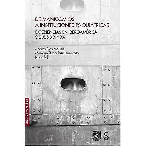 De manicomios a instituciones psiquiàtricas