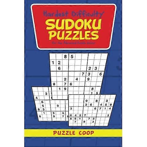 Hardest Difficulty Sudoku Puzzles for the Advanced Puzzle Solver