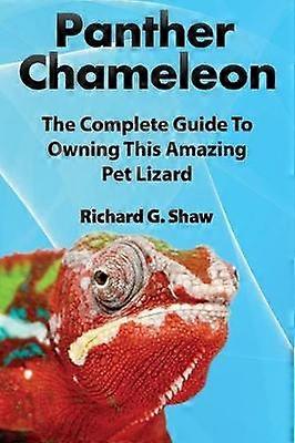 Panther Chameleons Complete Owner's Manual