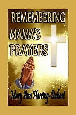 Remembering Mama's Prayers