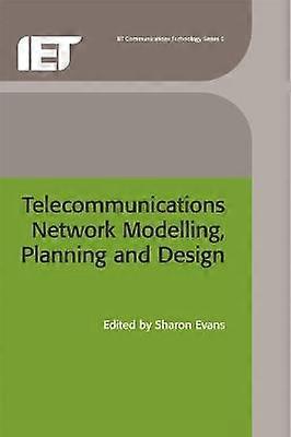 Telecommunications Network Modelling Planning and Design
