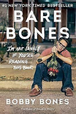 Bare Bones: I'm Not Lonely If You're Reading This Book