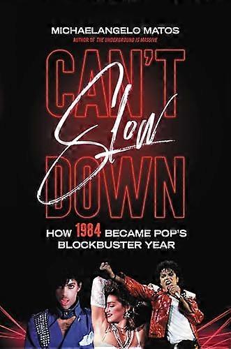 Cant Slow Down: How 1984 Became Pops Blockbuster Year