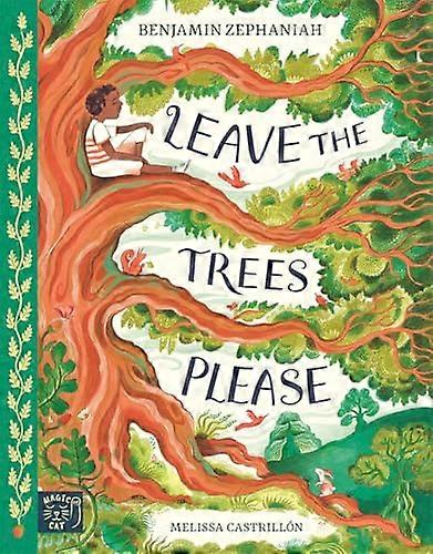 Leave the Trees Please