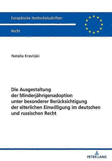 Die Ausgestaltung Der Minderjaehrigenadoption Unter Besonderer Beruecksichtigung by Natalia Kravitski Paperback