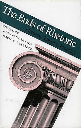 The Ends of Rhetoric: History Theory Practice