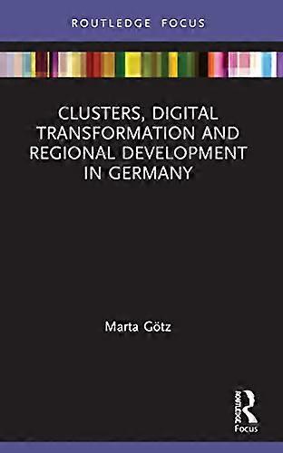 Clusters Digital Transformation and Regional Development in Germany