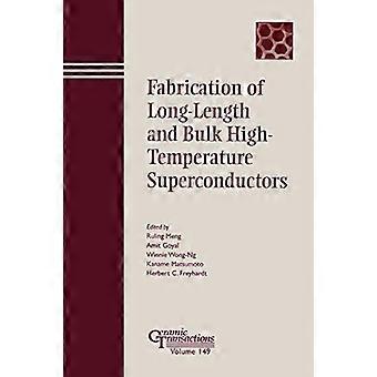 Fabrication of Long Length and Bulk High Temperature Superconductors