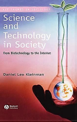 Science and Technology in Society: From Biotechnology to the Internet
