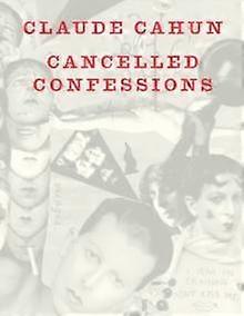 Cancelled Confessions - Claude Cahun - The Arts - Thin Man Press - Paperback