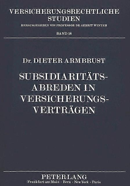 Subsidiaritaetsabreden In Versicherungsvertraegen by Dieter Armbrust Paperback