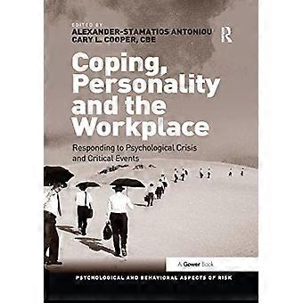 Coping, personalità e luogo di lavoro: rispondere alle crisi psicologiche e agli eventi critici