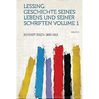 Lessing. Geschichte Seines Lebens Und Seiner Schriften bind 1