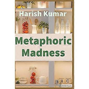 Metaphoric Madness