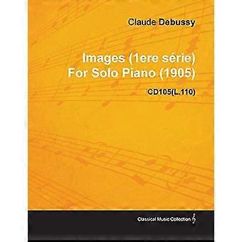 Images (1ere serie) Claude'a Debussy'ego na fortepian solo (1905) CD105 (L.110)