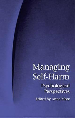 Managing Self-Harm: Psychological Perspectives