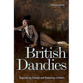 Britse Dandies: Schandaal veroorzaken en een natie vormen