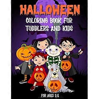Halloween Coloring Book for Toddlers and Kids: for Ages 2-5