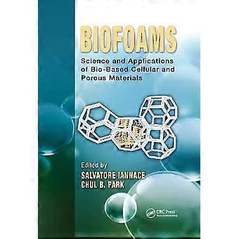 Biofoams Science And Applications Of Bio-based Cellular And Porous Materials - Taylor & Francis Ltd