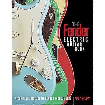 Fender Chitarra elettrica libro: Storia completa di chitarre Fender
