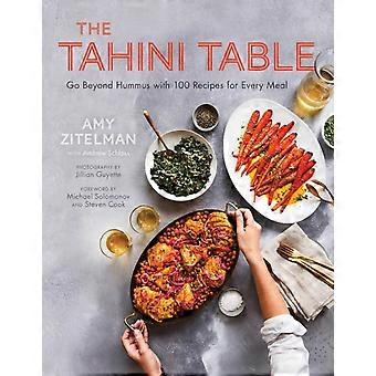 The Tahini Table Go Beyond Hummus With 100 Recipes For Every Meal - Amy Zitelman