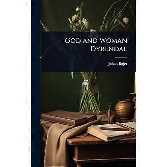 God and woman dyrendal