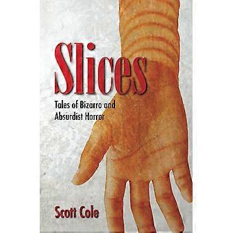Slices tales of bizarro and absurdist horror