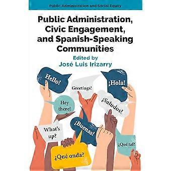 Public Administration Civic Engagement and Spanish Speaking Communities