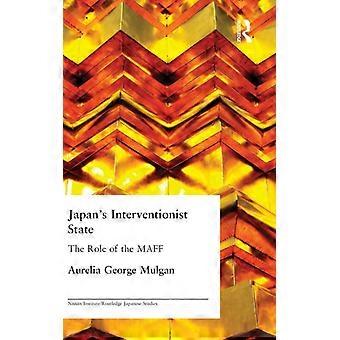 O Estado Intervencionista do Japão: O Papel do MAFF - Aurelia George-Mulgan - Capa dura - Livro em inglês - História