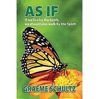 As If If We Live By The Spirit We Should Also Walk By The Spirit - Graeme Schultz - Paperback - en Book