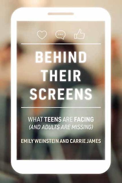 Behind Their Screens - Carrie James - Child, developmental and lifespan psychology - MIT Press Ltd - Paperback
