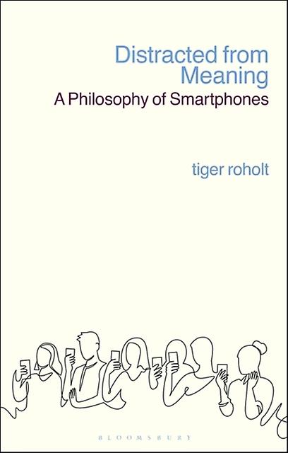 Distracted From Meaning - Roholt, Assistant Professor Tiger C