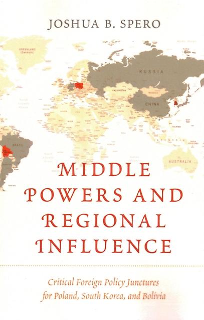 Middle Powers And Regional Influence by Joshua B. Spero Paperback Book
