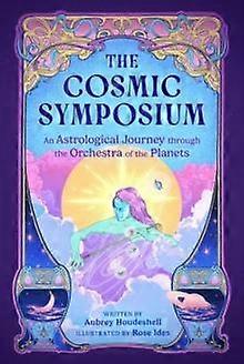 The Cosmic Symposium - Aubrey Houdeshell - Astrology - Running Press,U.S - Hardback