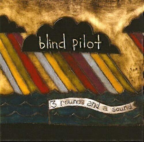 Blind Pilot 3 Rounds and a Sound CD