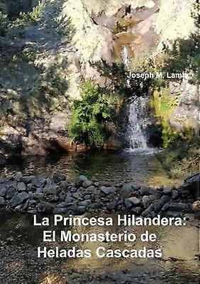 La Princesa Hilandera: El Monasterio de Heladas Cascadas