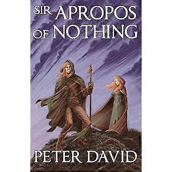 Sir Apropos of Nothing