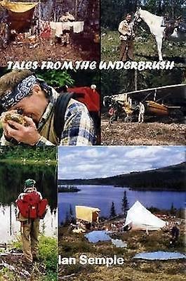 Tales from the Underbrush