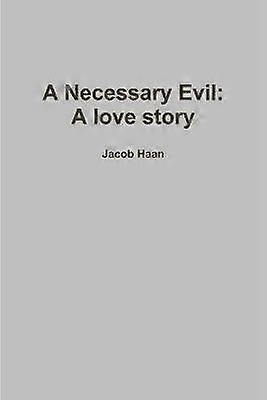 A Necessary Evil