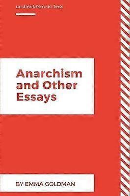 Anarchism and Other Essays