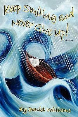 Keep Smiling and Never Give Up!