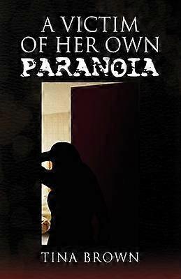 O victimă a propriei paranoii
