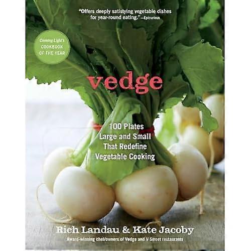 Vedge: 100 Plates Large and Small That Redefine Vegetable Cooking