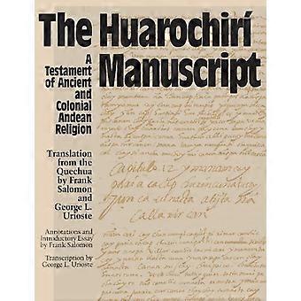 Il manoscritto Huarochiri Un testamento della religione andina antica e coloniale