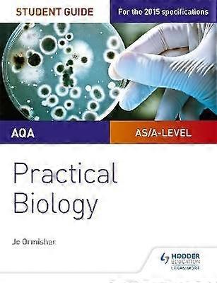 AQA A-level Biology Student Guide: Practical Biology