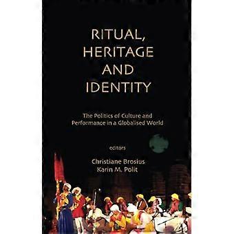 Ritual, Erbe und Identität: Die Politik von Kultur und Performance in einer globalisierten Welt