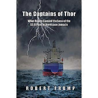 Los capitanes de Thor: qué causó realmente la pérdida del SS El Faro en el huracán Joaquín