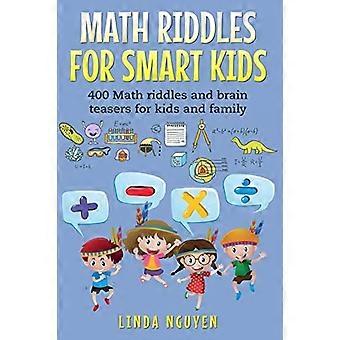 Mathe-Rätsel für smarte Kinder: 400 Mathe-Rätsel und Denksportaufgaben für Kinder und Familie